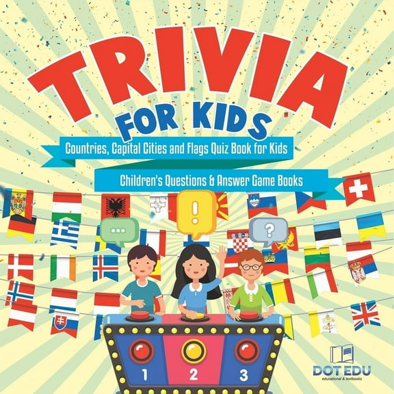 Trivia for Kids Countries, Capital Cities and Flags Quiz Book for Kids Children's Questions & Answer Game Books, (Paperback)