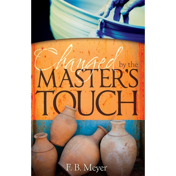 Pre-Owned Changed by the Master's Touch (Paperback) 1603749160 9781603749169