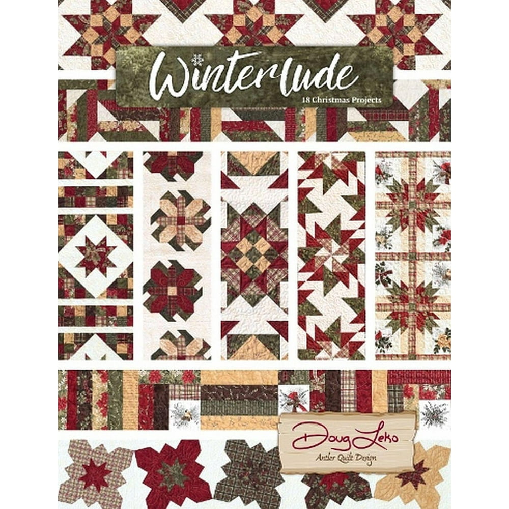 Winterlude 18 Christmas Projects Quilt Patterns by Town Square by Doug