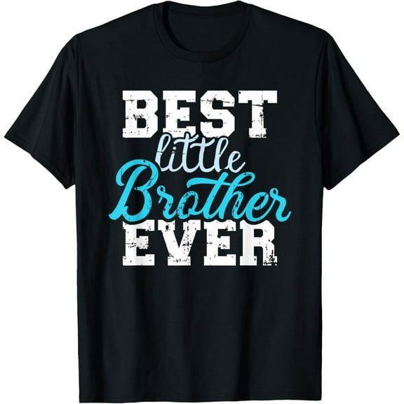 Sam Soft Best Little Brother Ever T-Shirt Full Size S-5XL