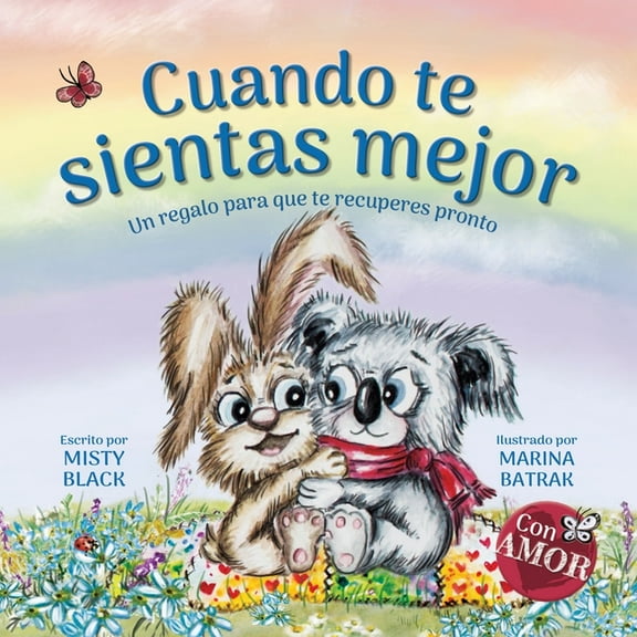 ColecciÃ³n Con Amor Cuando te sientas mejor: Un regalo para que te recuperes pronto (When You Feel Better Spanish Edition), (Paperback)