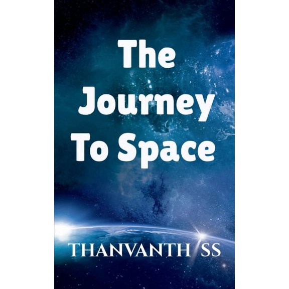 The Journey to Space, (Paperback)