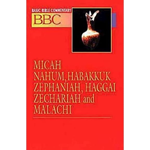 Pre-Owned Basic Bible Commentary Micah, Nahum, Habakkuk, Zephaniah, Haggai, Zechariah and Malachi (Paperback) 0687026350 9780687026357