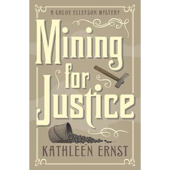 Chloe Ellefson Mystery: Mining for Justice (Paperback)