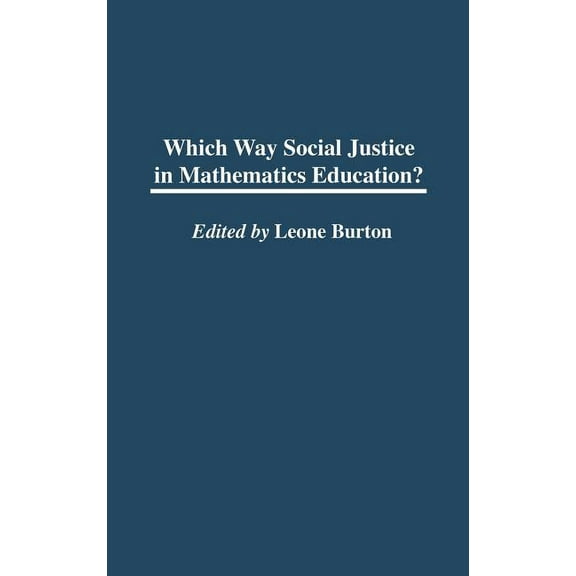 International Perspectives on Mathematic Which Way Social Justice in Mathematics Education?, (Hardcover)