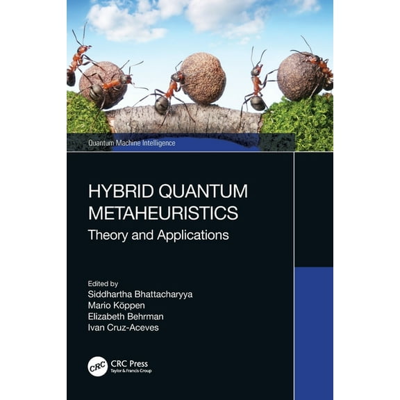 Quantum Machine Intelligence Hybrid Quantum Metaheuristics: Theory and Applications, (Paperback)
