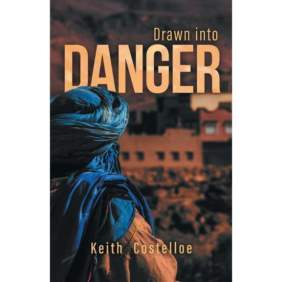 Drawn Into Danger: Living on the Edge in the Sahara, (Paperback)