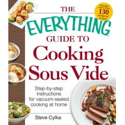 Everything Guide to Cooking Sous Vide, Steve Cylka Paperback