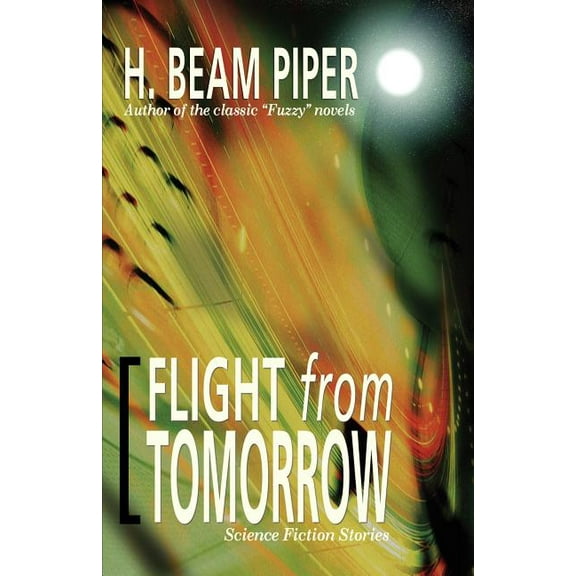 Flight from Tomorrow: Science Fiction Stories, (Paperback)