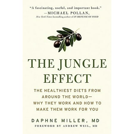 The Jungle Effect : Healthiest Diets from Around the World--Why They Work and How to Make Them Work for