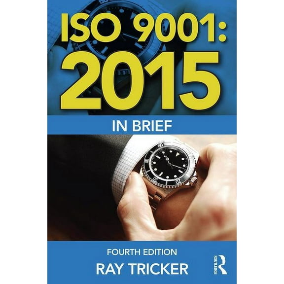 ISO 9001: 2015 In Brief, (Paperback)