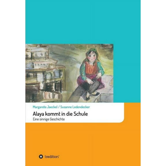 Alaya kommt in die Schule, (Paperback)