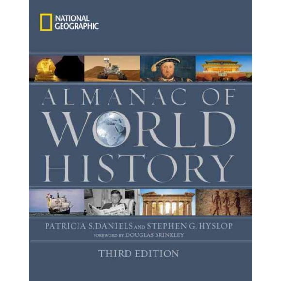 National Geographic Almanac of World History, Stephen G. Hyslop, Patrickia S. Daniels Couverture Rigide