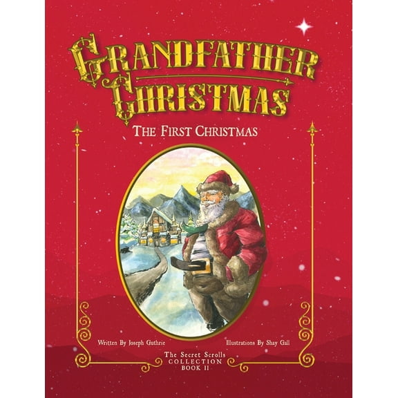 The Secret Scrolls Collection Grandfather Christmas: The First Christmas, Book 2, (Paperback)