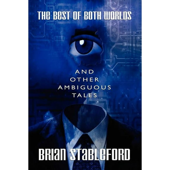 The Best of Both Worlds and Other Ambiguous Tales, (Paperback)