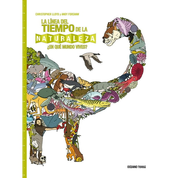 Libro La Linea Del Tiempo De La Naturaleza Pasta Dura, Autor Lloyd Chistopher, Editorial Oceano Travesia