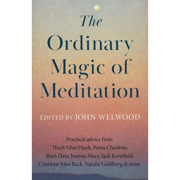 The Ordinary Magic of Meditation, (Paperback)