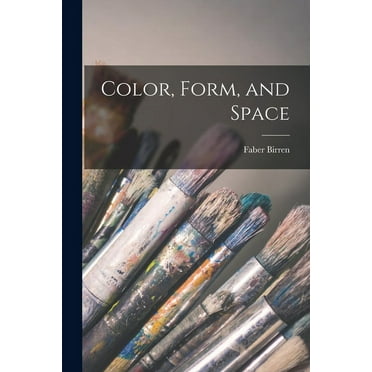Color, Form, and Space, (Paperback)