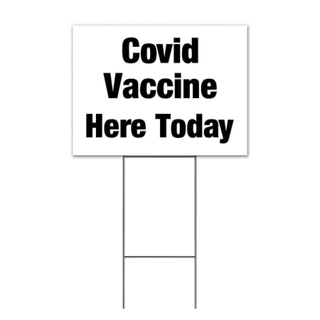 Virus Vaccine Here Today (18 x 24 ) Yard Sign Includes Metal Step Stake
