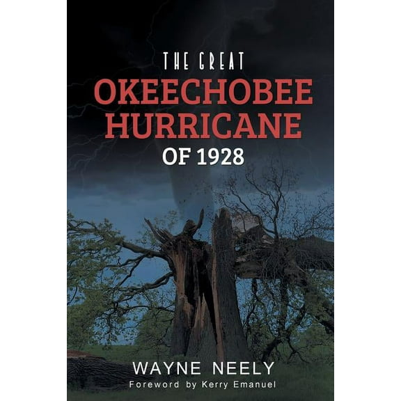 The Great Okeechobee Hurricane of 1928, (Paperback)