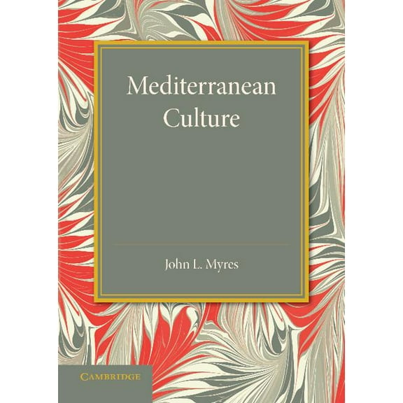 Mediterranean Culture: The Frazer Lecture 1943, (Paperback)