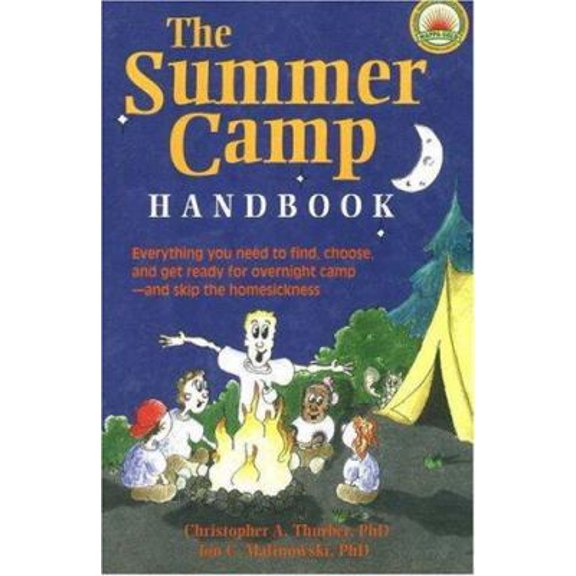 Pre-Owned The Summer Camp Handbook: Everything You Need to Find, Choose and Get Ready for Overnight Camp-and Skip the Homesickness (Paperback) 1930085001 9781930085008