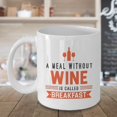 thumbnail image 3 of A Meal Without Wine Is Called Breakfast Funny Ceramic Novelty Coffee & Tea Gift Mug, Accessories And Decor For A Sommelier & Wine Lover Or Drinker Cook, 3 of 4