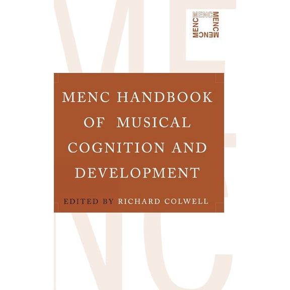 Menc Handbook of Musical Cognition and Development, (Hardcover)