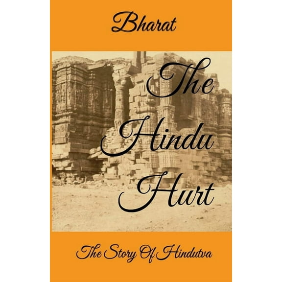 The Hindu Hurt: The Story of Hindutva, (Paperback)