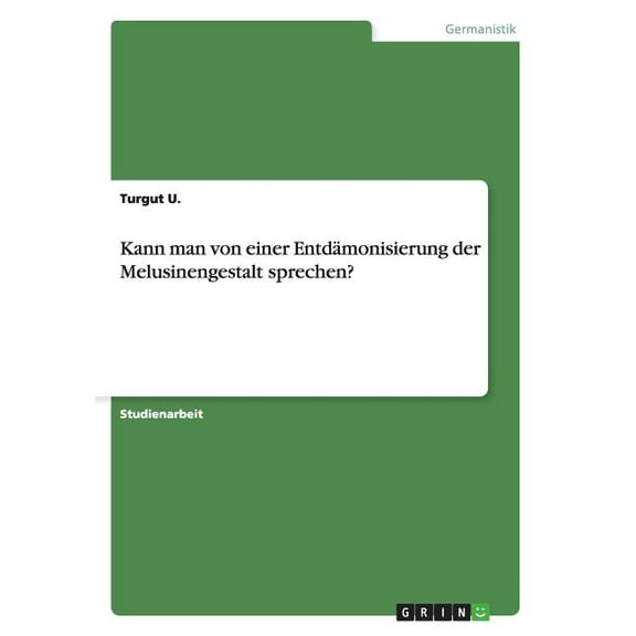 Kann man von einer Entdämonisierung der Melusinengestalt sprechen? (Paperback)