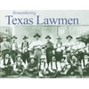 Remembering Texas Lawmen, Used [Paperback]