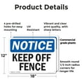 thumbnail image 2 of (2 Pack) Keep Off Fence OSHA Notice Sign 18 Inch X 12 Inch Plastic Sign, Weather Resistant, UV Protected for Workplace, Business, and Construction Site, Made in the USA, 2 of 8