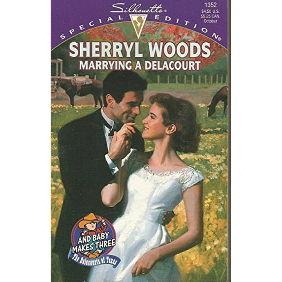 Pre-Owned Marrying a Delacourt (And Baby Makes Three: The Delacourts of Texas / Silhouette Special Edition, No. 1352) (Unknown) 0373243529 9780373243525