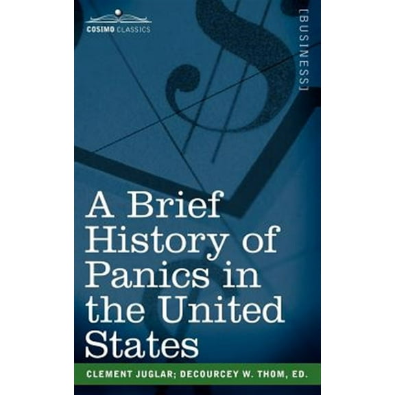 A Brief History of Panics in the United States (Paperback)