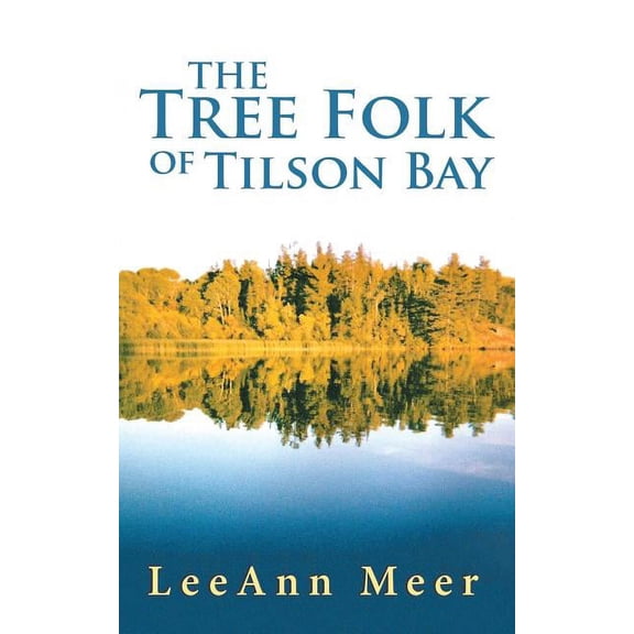 The Tree Folk of Tilson Bay, (Paperback)
