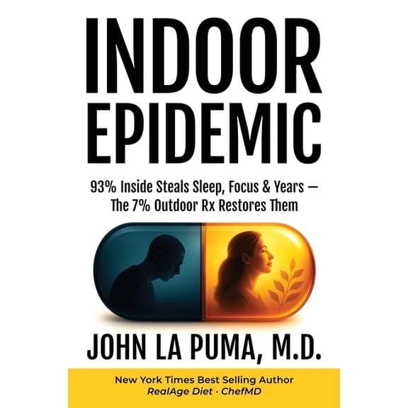 Indoor Epidemic: 93% Inside Steals Sleep, Focus & Years-The 7% Outdoor Rx Restores Them, (Paperback)