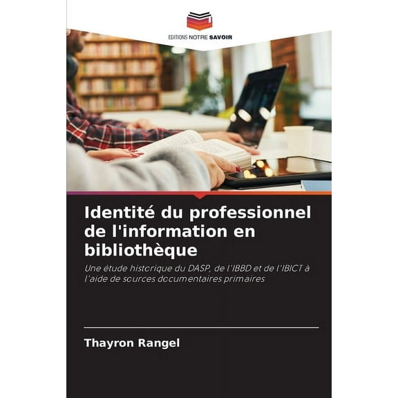 Identité du professionnel de l'information en bibliothèque, (Paperback)