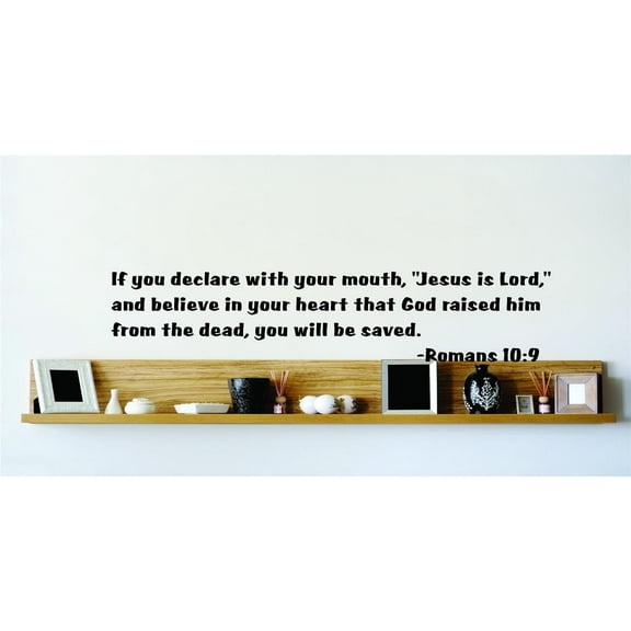 Wall Design Pieces If You Declare "Jesus Is Lord," And Believe In Your Hethat God Raised Him From The Dead, You Will Be Saved. Romans 109 20x20