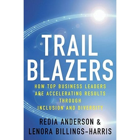 Trailblazers How Top Business Leaders Are Accelerating