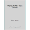 The Court of the Stone Children [Hardcover - Used]