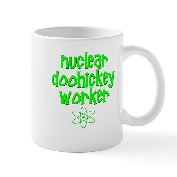 CafePress - Nuclear Doohickey Worker Mug - 11 oz Ceramic Mug - Novelty Coffee Tea Cup