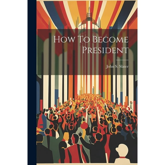 How To Become President (Paperback)