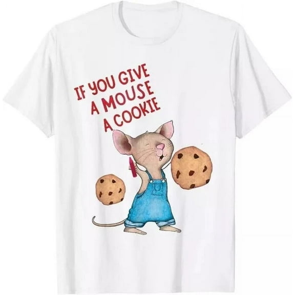 Hot Trending If You Give A Mouse A Cookie T-Shirt S-5Xl Birthday Gifts; For Men & Women