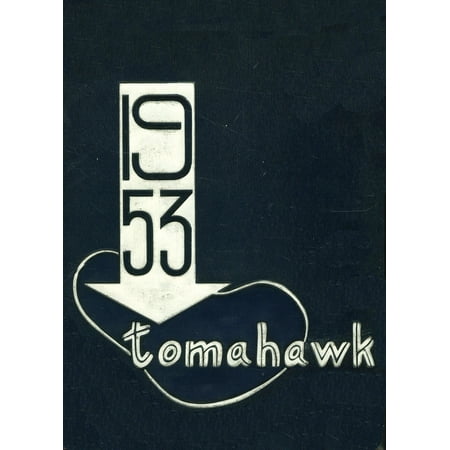 (Custom Reprint) Yearbook: 1953 William S Hart High School - Tomahawk Yearbook (Newhall CA)