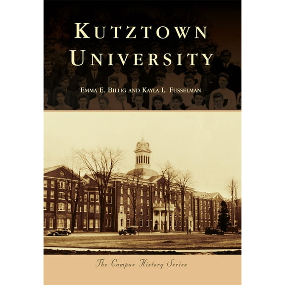 Campus History: Kutztown University (Paperback)