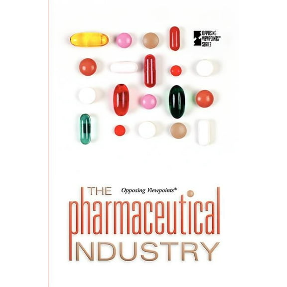 Opposing Viewpoints: The Pharmaceutical Industry (Paperback)