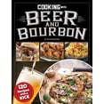 thumbnail image 1 of Pre-Owned Cooking with Beer and Bourbon: 120 Recipes with a Kick (Paperback) 1497103894 9781497103894, 1 of 2
