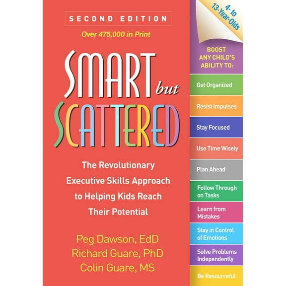 Smart But Scattered: The Revolutionary Executive Skills Approach to Helping Kids Reach Their Potential, (Paperback)