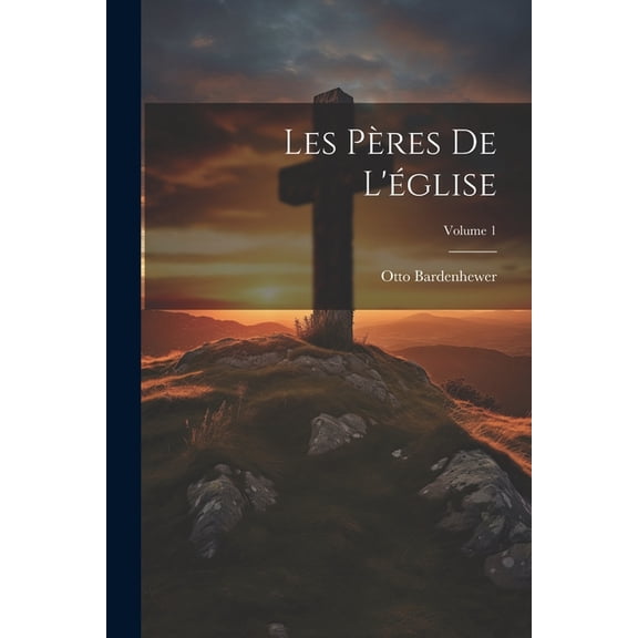 Les Pères De L'église; Volume 1 (Paperback)