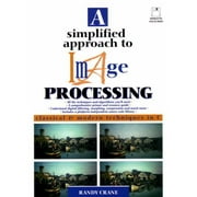 A Simplified Approach to Image Processing: Classical and Modern Techniques in C [Paperback - Used]